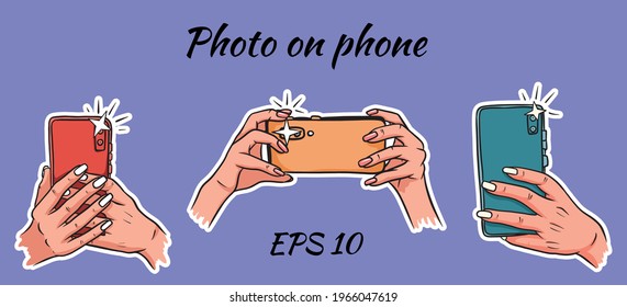 Photo on the phone. Selfie. Phone in hand. Snapshot on a smartphone. Cartoon style. Stickers. Vector illustration for decoration and design.