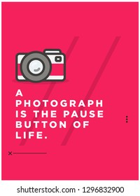 A photograph is the pause button of life Motivational Photography Quote Poster