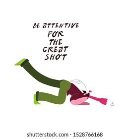 Photographer during the shooting. Funny working moments of a profession in a caricature. A male character is trying to frame in a funny pose. Vector in a flat style with hand drawn motivational phrase