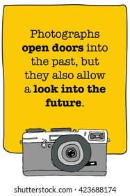Photographs open doors into the past, but they also allow a look into the future (Vector Illustration Poster Design)