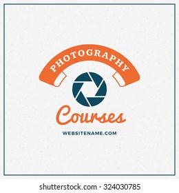 Photography Logo Design Template. Retro Vector Badge. Photography Courses