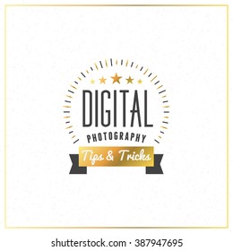 Photography Logo Design Template. Photography Retro Golden Badge. Digital Photography. Tips and Tricks