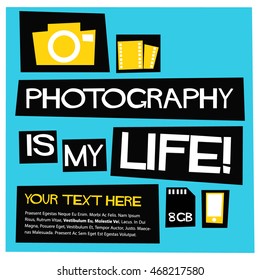 Photography Is My Life! (Flat Style Vector Illustration Quote Poster Design)