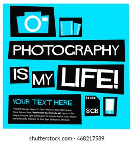 Photography Is My Life! (Flat Style Vector Illustration Quote Poster Design)