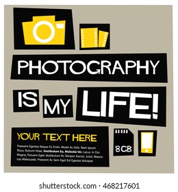 Photography Is My Life! (Flat Style Vector Illustration Quote Poster Design)