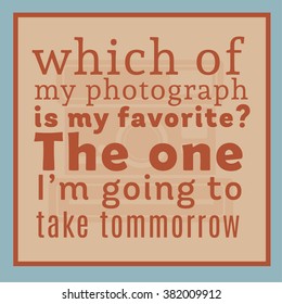 Photography quote 
