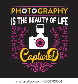 Photography Quote and saying. Photography is the beauty of life