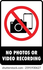 Photos and video recording are prohibited or photography and video recording are not allowed. Crossed-out camera and cellphone symbol vector graphic with text and black border.