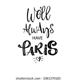 Phrase about Paris by hand-written with a brush. Modern brush calligraphy.Isolated on white background.