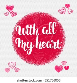 Phrase - With all my heart, hand lettering written with a brush It can be used as a poster, postcard