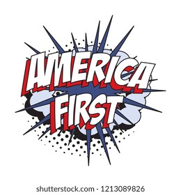 phrase america first in retro comic speech bubble with halftone dotted shadow on white background