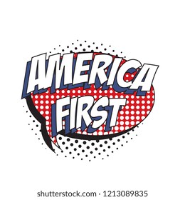 phrase america first in retro comic speech bubble with halftone dotted shadow on white background