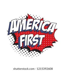 phrase america first in retro comic speech bubble with halftone dotted shadow on white background