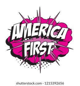 phrase america first in retro comic speech bubble with halftone dotted shadow on white background