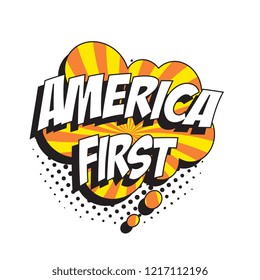 phrase america first in retro comic speech bubble with halftone dotted shadow on white background
