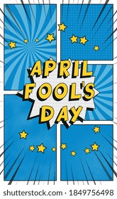 Phrase "APRIL FOOLS' DAY" in vintage comics speech bubble on a background with radial lines and halftone dots. Holiday banner design template in retro pop art style. Vector illustration eps10