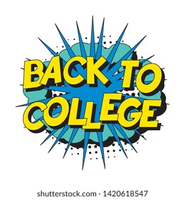 phrase 'back to college' in retro comic style with halftone dotted shadow on white background. vintage illustration for banner, poster, greeting card, invitation. eps 10