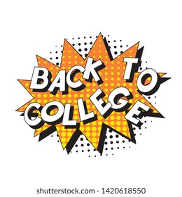 phrase 'back to college' in retro comic style with halftone dotted shadow on white background. vintage illustration for banner, poster, greeting card, invitation. eps 10