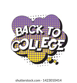 phrase 'back to college' in retro comic style with halftone dotted shadow on white background. vintage illustration for banner, poster, greeting card, invitation. eps 10