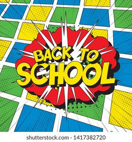 phrase 'back to school' in retro comic speech bubble on colorful background. vintage illustration for banner, poster, greeting card, invitation. eps 10