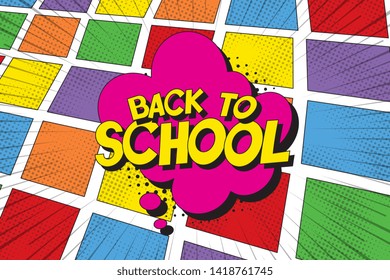 phrase 'back to school' in retro comic speech bubble on colorful background. vintage illustration for banner, poster, greeting card, invitation. eps 10