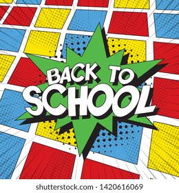phrase 'back to school' in retro comic speech bubble on colorful background. vintage illustration for banner, poster, greeting card, invitation. eps 10