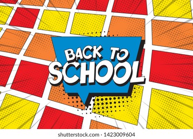 phrase 'back to school' in retro comic speech bubble on colorful background. vintage illustration for banner, poster, greeting card, invitation. eps 10