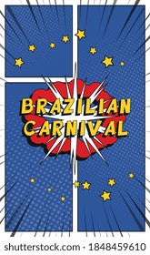 Phrase "BRAZILIAN CARNIVAL" in vintage comics speech bubble on a background with radial lines and halftone dots. Holiday banner design template in retro pop art style. Vector illustration eps10