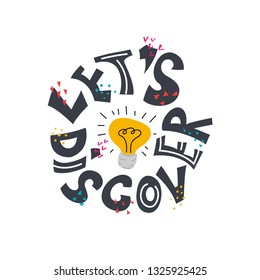 Phrase, call to learn and discover something new for yourself. Handwritten lettering.