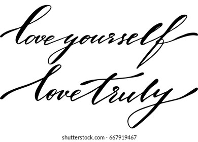 Phrase Calligraphy Love Yourself Love Truly Stock Vector (Royalty Free ...