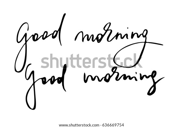 Phrase Calligraphy Text Good Morning Handwritten Stock Vector (Royalty ...