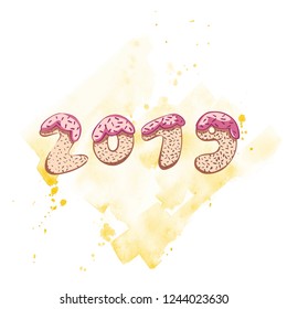 Phrase creative 2019 New Year lettering. Sweet cake symbol. Vector illustration for postcard.