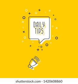 phrase 'daily tips' in speech bubble and megaphone on yellow background. flat thin line vector illustration. modern banner and poster business, marketing, advertising concept template. eps 10