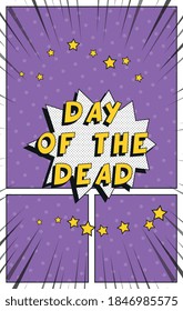 Phrase "DAY OF THE DEAD" in vintage comics speech bubble on a background with radial lines and halftone dots. Holiday banner design template in retro pop art style. Vector illustration eps10