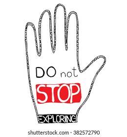Phrase: Do Not Stop Exploring