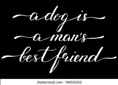 Phrase A Dog Is A Man's Best Friend Handwritten Text Vector