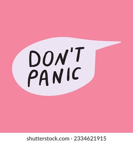Phrase - Don't panic. Pink Speech bubble on pink background.