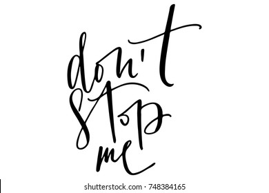 Phrase Dont Stop Me Handwritten Text Stock Vector (Royalty Free ...