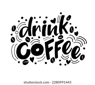 Café de bebida de frases, logotipo de letras vectoriales, rótulo de café. Cita escrita a mano para café y restaurante.  Ilustración de tinta. Caligrafía moderna de pincel.