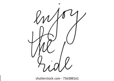 Phrase enjoy the ride handwritten text vector.