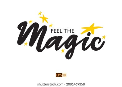 The phrase 'Feel the Magic' as black hand drawn script accompanied by magic yellow stars