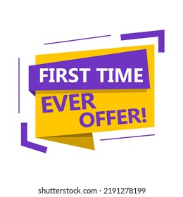 Phrase First Time Ever Offer, vector illustration. Sales stamp template. Marking label.