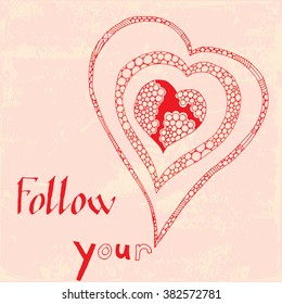 Phrase: Follow Your Heart