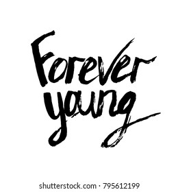 The phrase forever young lettering isolated on white background