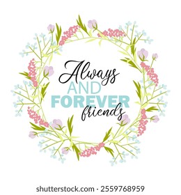 Phrase for Friendship Day Always and forever friends