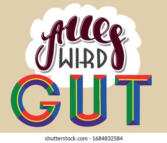 Phrase in German Alles wird gut - Everything will be fine 3D shadow rainbow vector illustration EPS 10 lettering typography. Template for medical fond news, newspaper, card, banner, print, poster. 