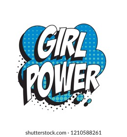 phrase girl power in retro comic speech bubble with halftone dotted shadow on white background