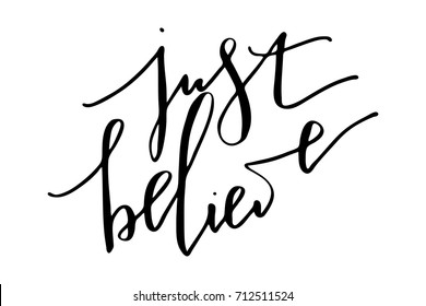 Phrase handwriting text inspirational quote just believe handwritten text vector