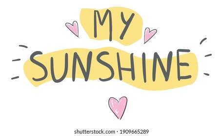 Phrase handwritten My sunshine vector illustration decorative element design