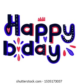 Phrase happy birthday, in a modern laconic style, for decoration of cards, gifts. vector